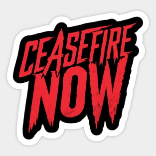 Ceasefire Now Sticker